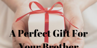 A Perfect Gift For Your Brother